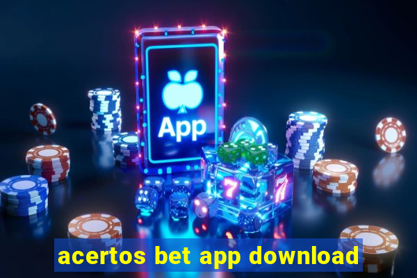 acertos bet app download